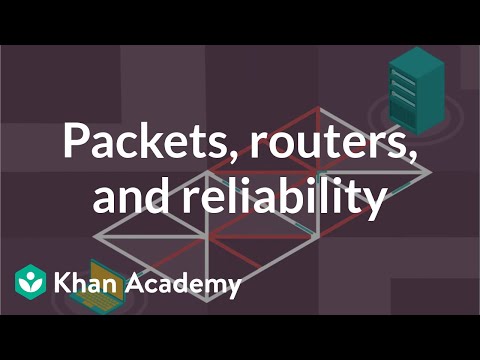 Packet, routers, and reliability | Internet 101 | Computer Science | Khan Academy